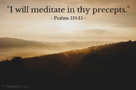 Psalms 119:15  Scripture Memory Verse (12/14/18)