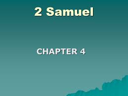 2 Samuel Chapter 4 Bible Study (3/8/19)