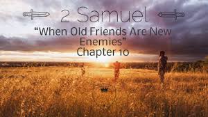 2 Samuel 10 1-18 Friday Night Bible Study (5/3/19)
