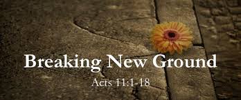 Act 11  1-18 Sunday Teaching (6/16/19) Pastor Greg Tyra