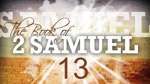 2 Samuel 13 1-39 Friday Night Bible Study (6/21/19)