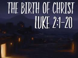 Luke 2  1-20 Sunday Teaching (12/22/19) Greg Tyra Pastor