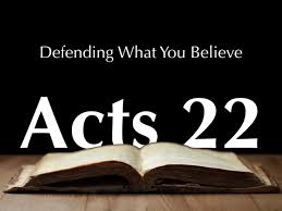 Acts 22  30 – 23  11 Sunday Teaching (2-9-2020)