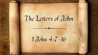 1 John 4 7-16 Sunday Teaching (02-13-22) Pastor Greg Tyra
