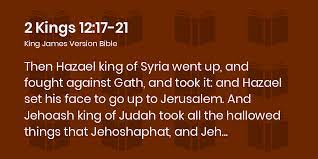 2 Kings 12:17-21 Bible Study (2/18/22) Pastor Greg Tyra