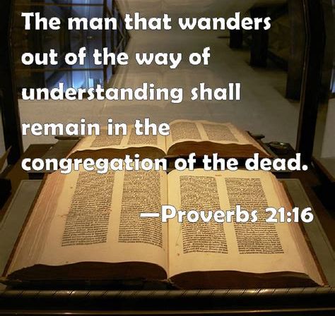 Proverbs 21:16 Scripture Memory (2/11/22) Pastor Greg Tyra