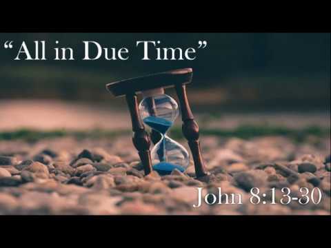 John 8:13-30 Sunday Teaching (1-15-23) Pastor Greg Tyra