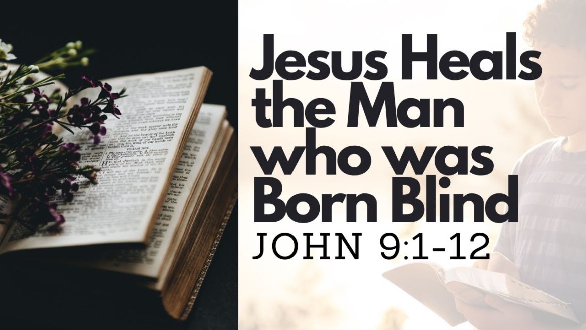 John 9:1-12 Sunday Teaching (2-19-23) Pastor Greg Tyra
