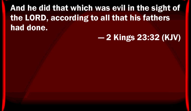 2 Kings 23:32 Scripture memory verse (3-10-23) Pastor Greg Tyra
