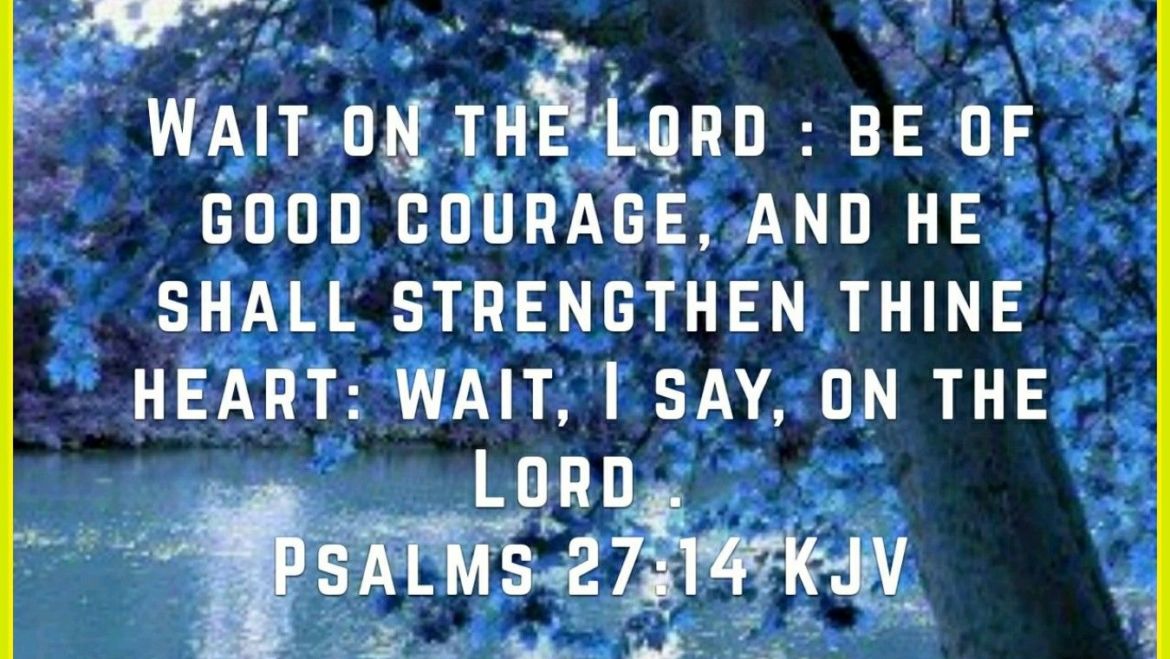 Psalm 27:14 Scripture Memory Verse (10-13-23) Pastor Greg Tyra