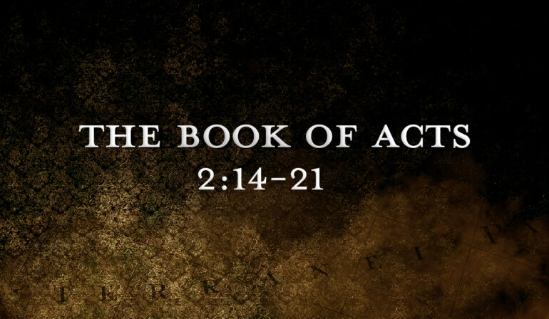 Acts 2:14-21 Sunday Teaching (3-17-24) Pastor Greg Tyra