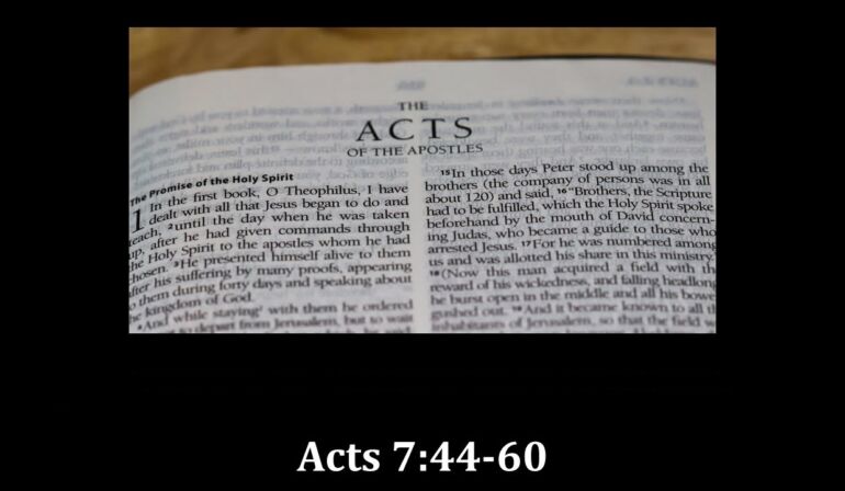 Acts 7:44-60 Sunday teaching (6/2/24) Pastor Greg Tyra
